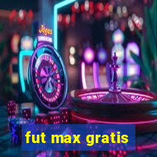 fut max gratis